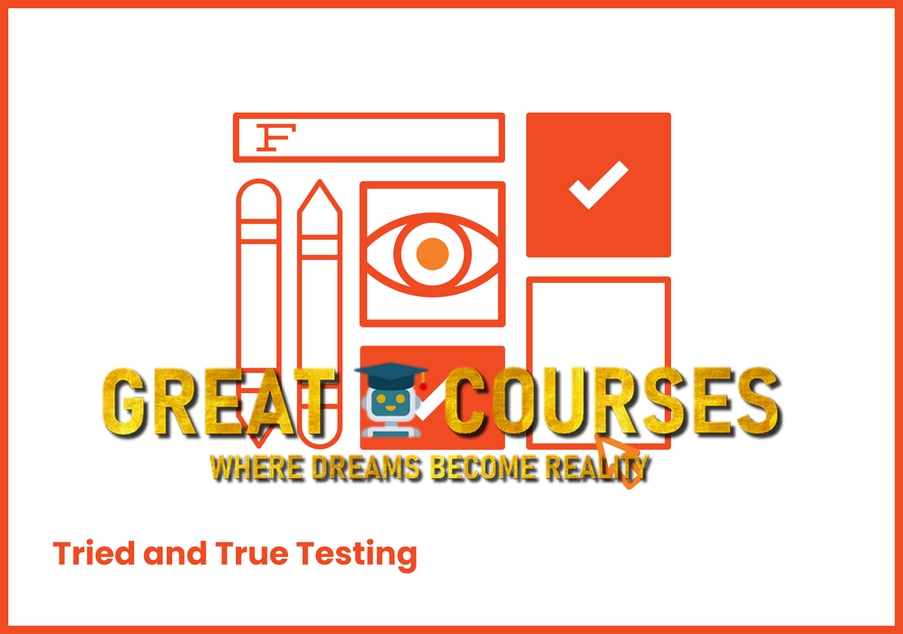 Tried & True Testing By Foxwell Digital - Andrew Foxwell - Free Download Course