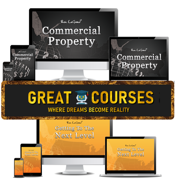 Commercial Property + Getting To The Next Level By Ron Legrand – Free Download