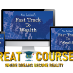 Fast Track To Wealth By Ron LeGrand – Free Download Course