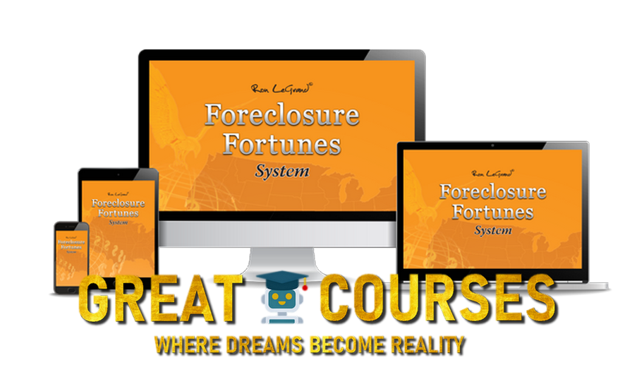 Foreclosure Fortunes System By Ron LeGrand – Free Download Course
