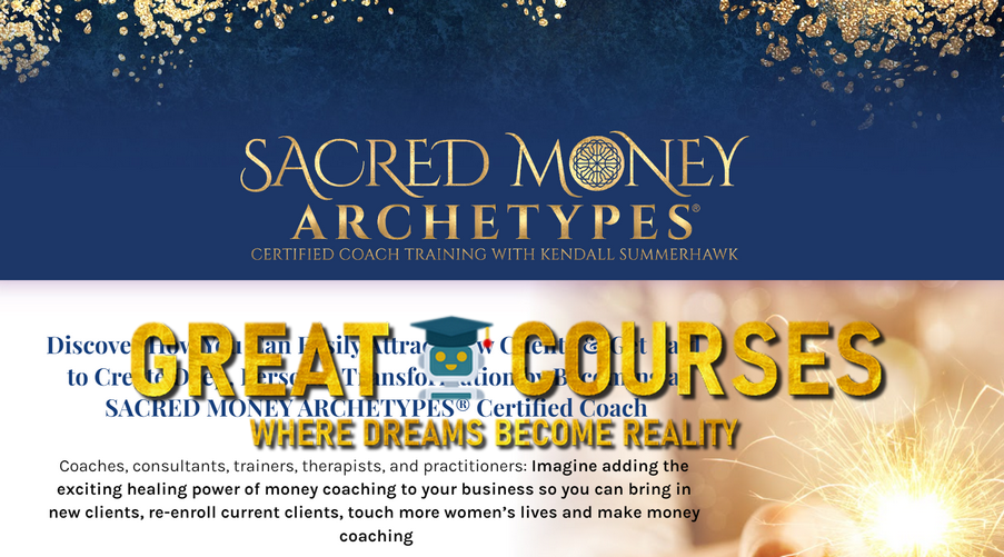 Sacred Money Archetypes By Kendall SummerHawk - Free Download Course