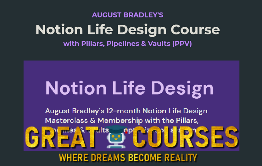 Notion Life Design With Pillars, Pipelines & Vaults By August Bradley - Free Download Course