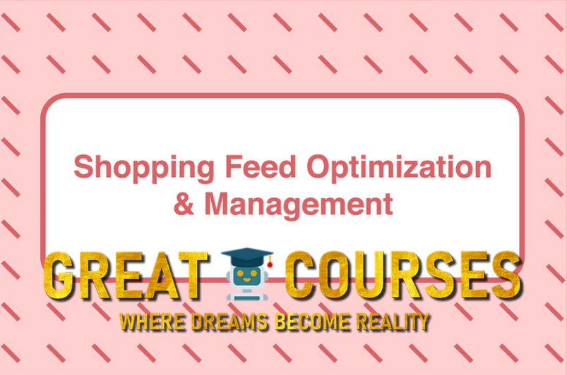 Shopping Feed Optimization And Management By Duane Brown - Free Download Course