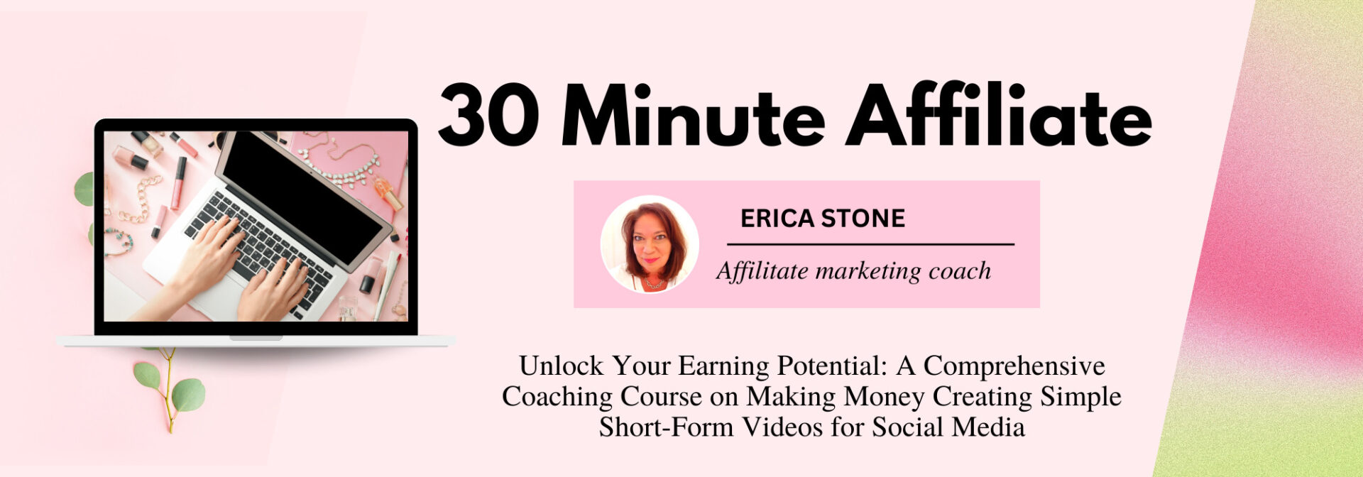 30 Minute Affiliate By Erica Stone