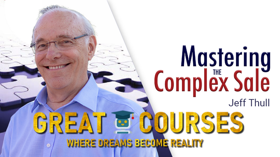 Mastering The Complex Sale By Jeff Thull - Free Download Course Mastering The Complex Sale By Jeff Thull - Free Download Course