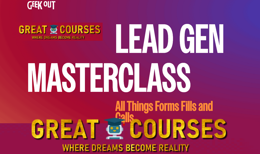 Geek Out – Lead Gen Masterclass - Free Download Course GeekOut