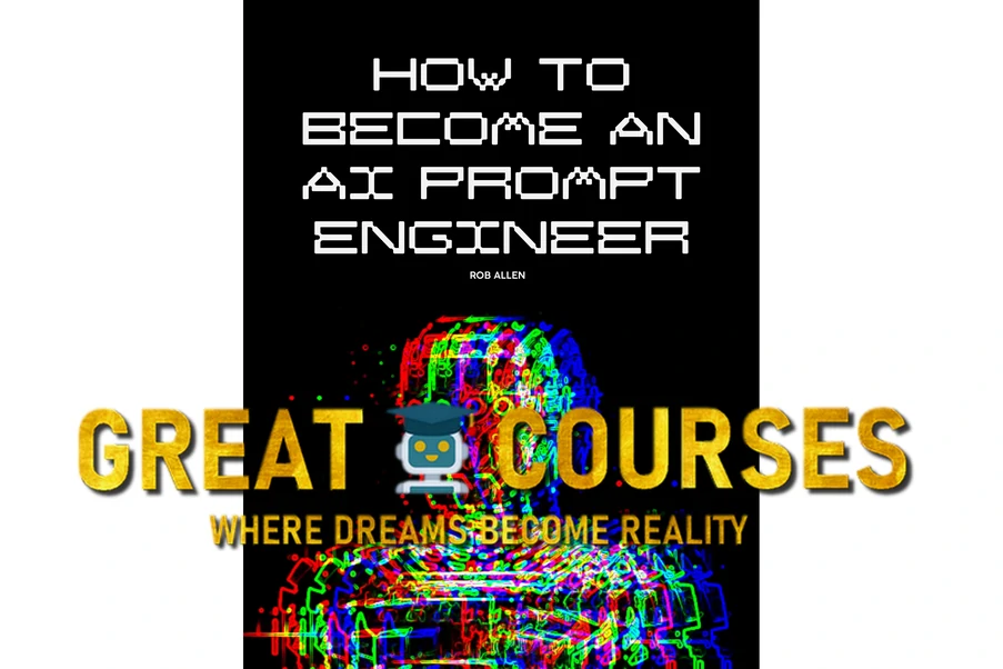 How To Become An AI Prompt Engineer By Rob Allen – Free Download