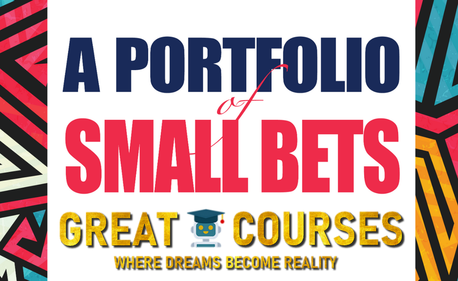 Small Bets By Daniel Vassallo - Free Download Course