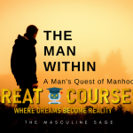 The Man Within: Complete Guide To Be A High Value Man
