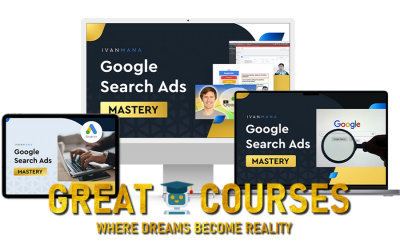 Google Ads Mastery By Ivan Mana - Free Download Course