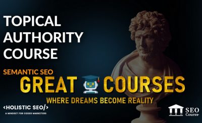 Topical Authority 2.0 Semantic SEO By Koray Tuğberk - Free Download Course