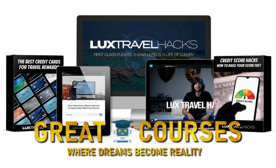 Lux Travel Hacks By Andy Cantu - Free Download Course