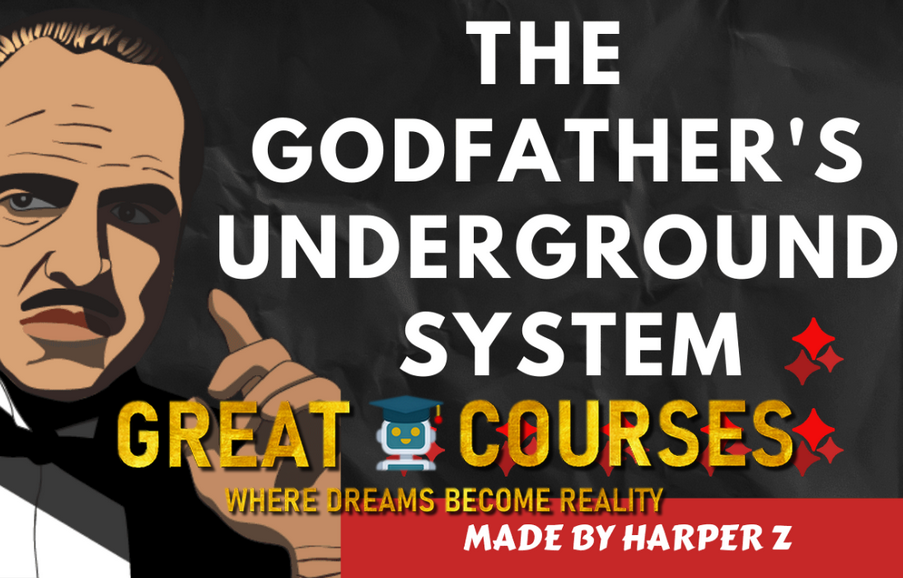 The Godfather’s Underground System - Free Download Method