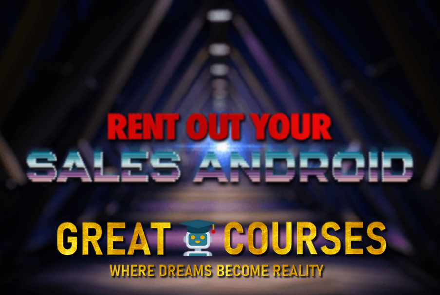 Rent Out Your Sales Android By Dan Wardrope - Free Download Course Rent Out Your Sales Android By Dan Wardrope - Free Download Course