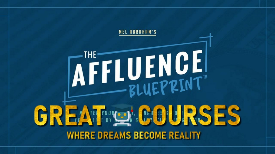 The Affluence Blueprint By Mel Abraham - Free Download Course