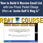 How To Build A Massive Email List With Low-Priced Pocket Change Offers By Justin Goff & Ning Li -Free Download Course