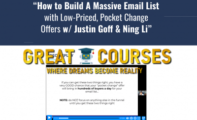 How To Build A Massive Email List With Low-Priced Pocket Change Offers By Justin Goff & Ning Li -Free Download Course