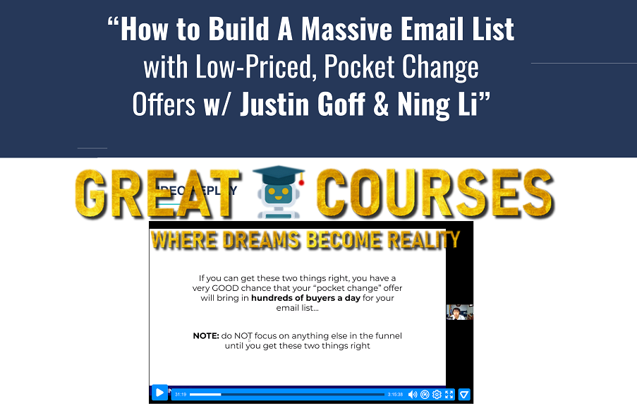 How To Build A Massive Email List With Low-Priced Pocket Change Offers By Justin Goff & Ning Li -Free Download Course