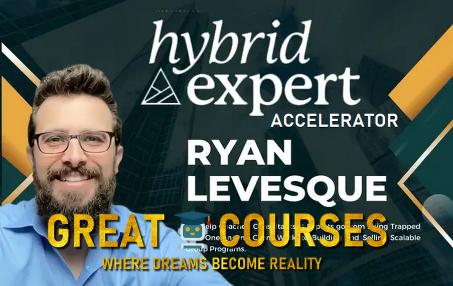 Hybrid Expert Accelerator By Ryan Levesque - Free Download HXA Course