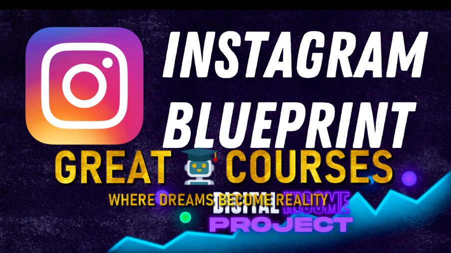 Instagram Blueprint By Digital Income Project - Free Download Course - Bachelors Degree