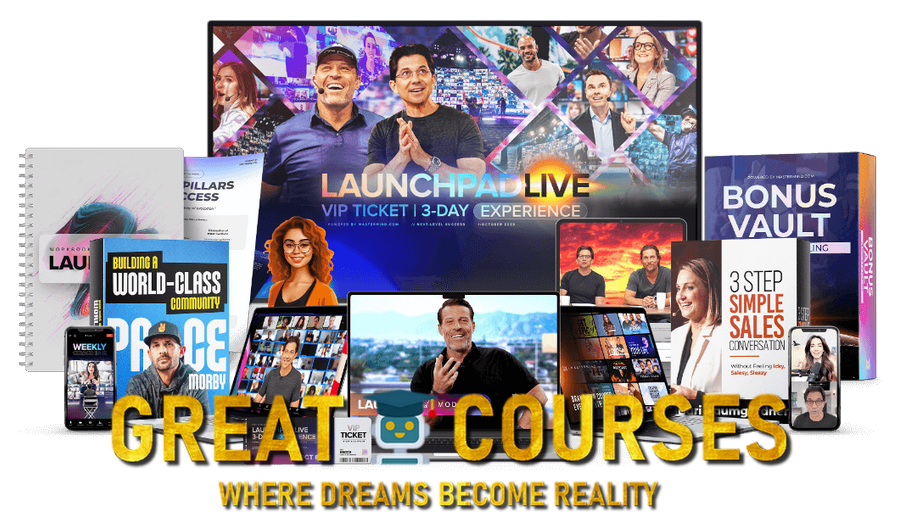The Launchpad Program By Tony Robbins & Dean Graziosi - Free Download Course - Own Your Future Challenge VIP - Launchpad Live