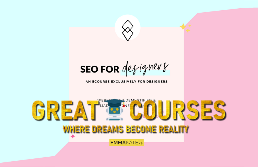 SEO For Designers Course By Emma Kate - Free Download Course