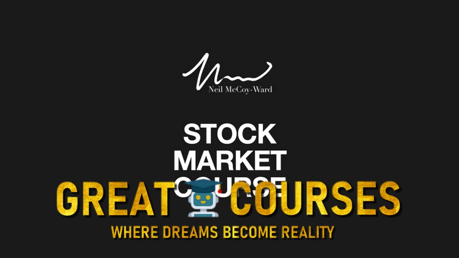 The Ultimate Macro Economics & Stock Market Course Bt Neil McCoy-Ward - Free Download Course