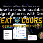 Workshop : How To Create Scalable Design Systems With Design Tokens For Multiple Brands - Free Download Course - Into Design Systems