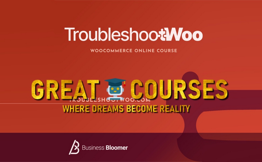 TroubleshootWoo PRO By Business Bloomer - Rodolfo Melogli - Free Download WooCommerce Course Bundle