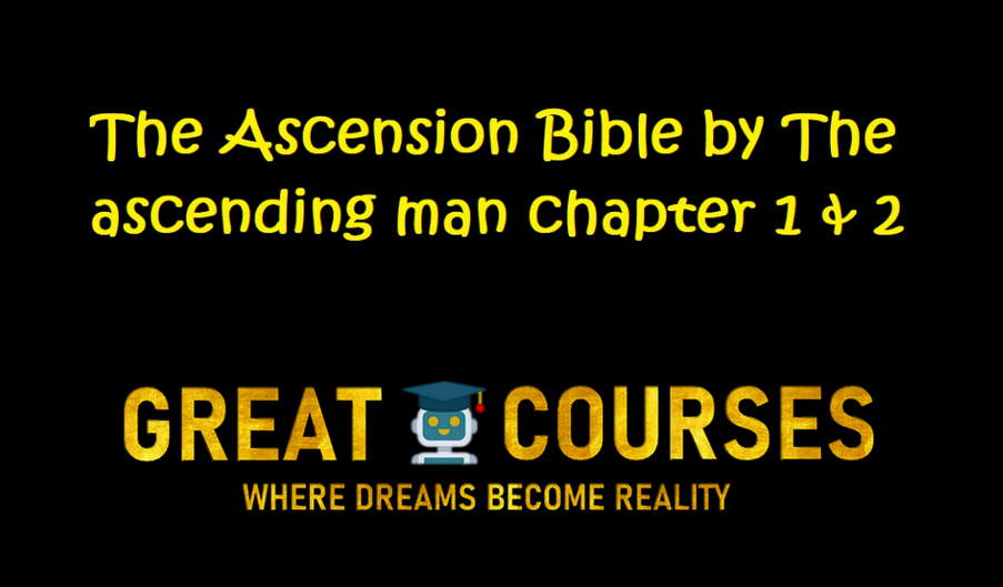 The Ascension Bible By The Ascending Man - Free Download Chapters 1 & 2