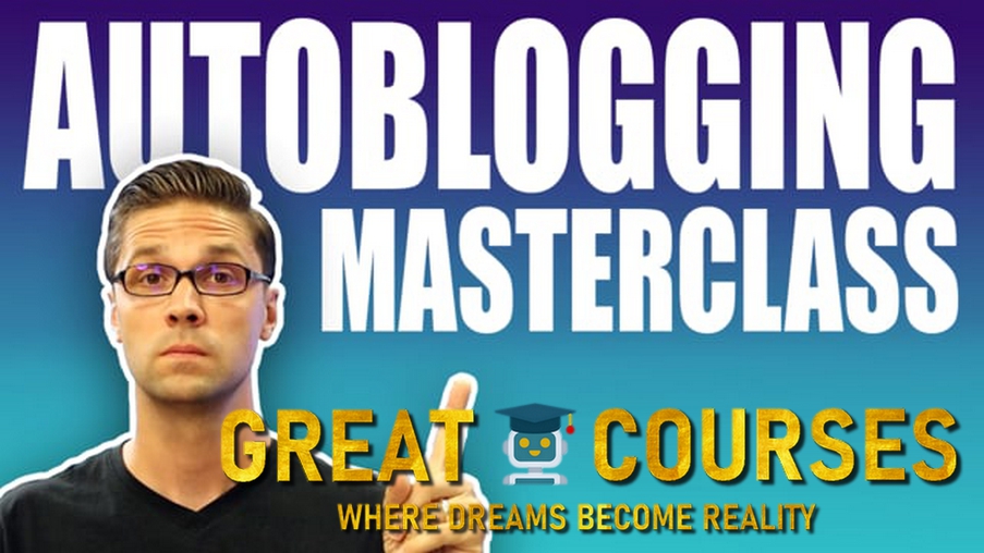 AUTOBLOGGING Masterclass By Jesse Cunningham - Free Download Course