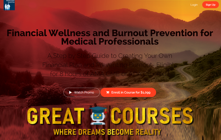 Financial Wellness And Burnout Prevention For Medical Professionals By James M. Dahle, MD, FACEP - Free Download Course