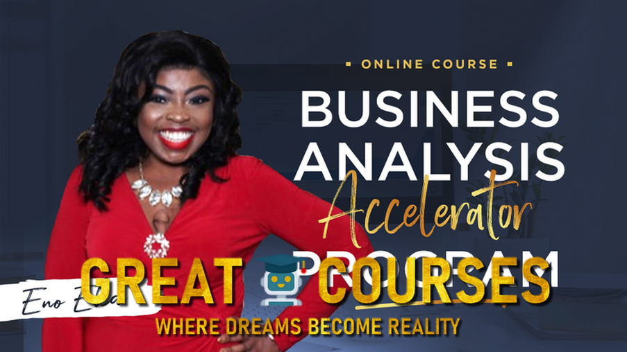 Business Analysis Accelerator Program By Eno Eka - Free Download Course Business Analysis School