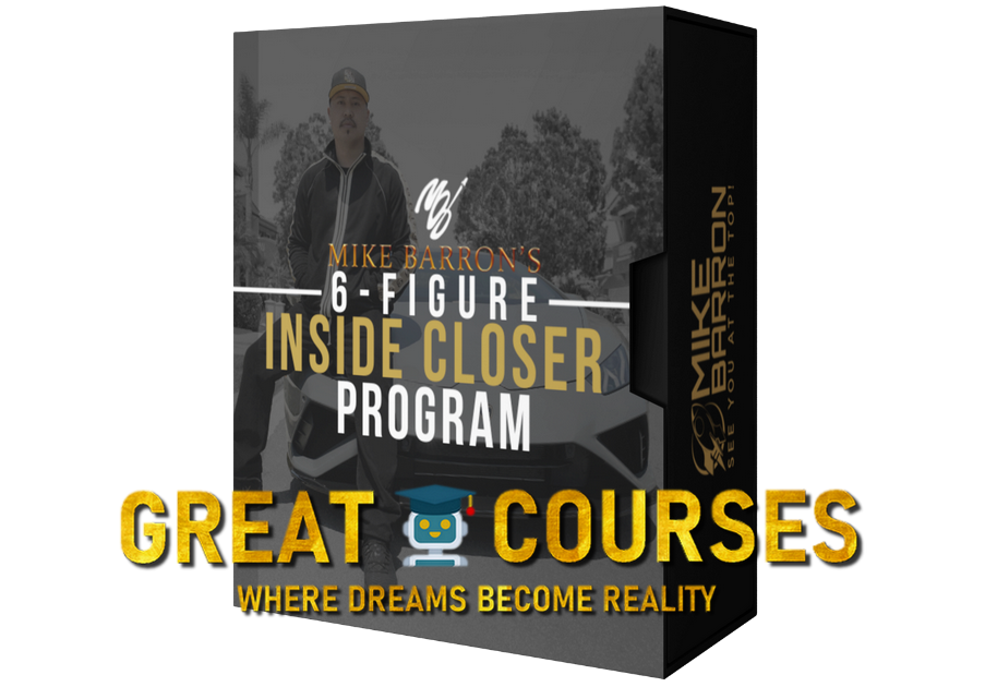 6-Figure Inside Closer Program By Mike Barron - Free Download Course - Upsell