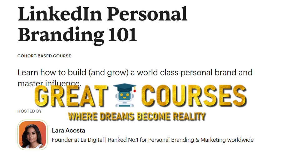 LinkedIn Personal Branding 101 By Lara Acosta - Free Download Maven Course