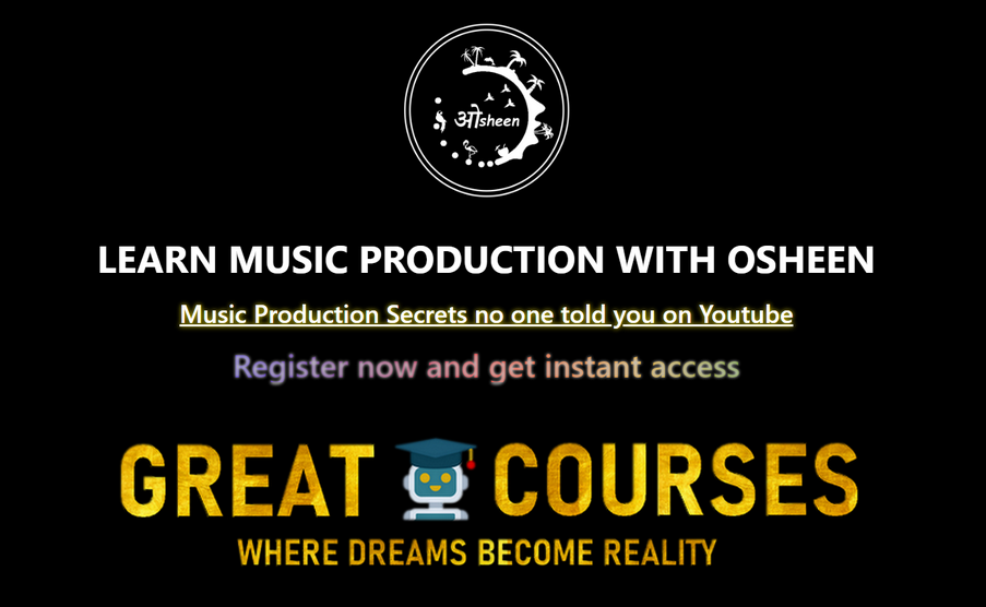 Learn Music Production With Osheen Khare - Free Download Course - Osheen Music