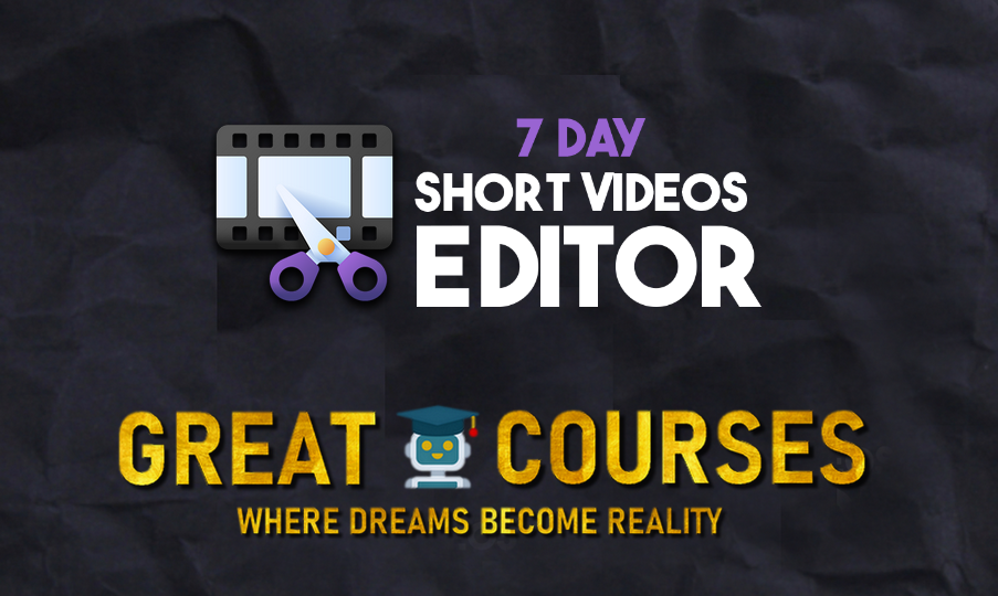 7 Day Short Video Editor By Noam Tryber - Free Download Course