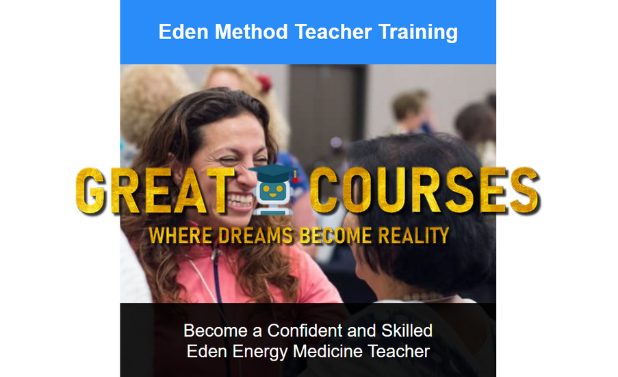 Eden Method Teacher Training Certification - Free Download Course By Donna Eden