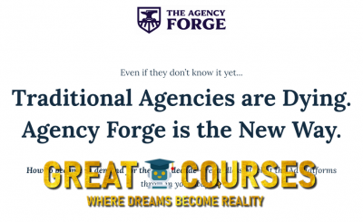 The Agency Forge Mastermind By Ed Leake - Free Download Course - God Tier Ads