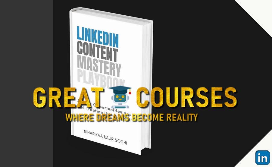 LinkedIn Content Mastery Playbook + Extras By Niharikaa Kaur Sodhi - Free Download