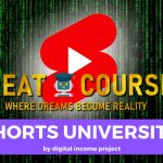 Shorts University By Digital Income Project - Free Download Course