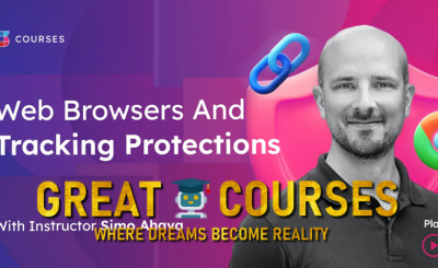 Web Browsers And Tracking Protections By Simo Ahava - Free Download Course - Team Simmer