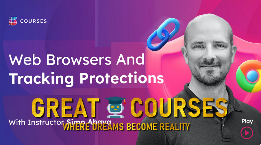 Web Browsers And Tracking Protections By Simo Ahava - Free Download Course - Team Simmer