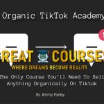Organic TikTok Academy By Jimmy Farley - Free Download Course