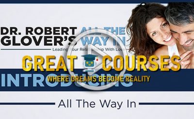 All The Way In - Lead Your Relationship With Love By Dr Robert Glover - Free Download Course - TPI University On Demand Video