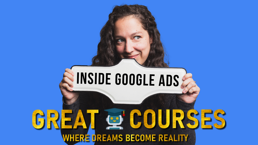 Inside Google Ads By Jyll Saskins Gales - Free Download Course - Learn With Jyll