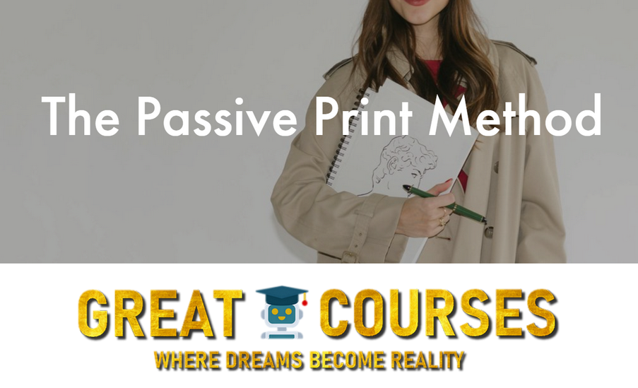 The Passive Print Method By Mariah Marcia - Free Download Course