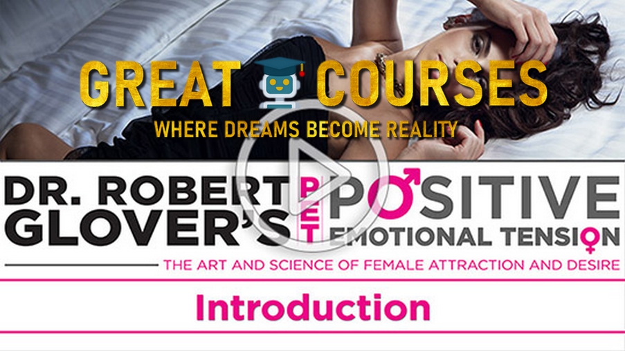 P.E.T. Positive Emotional Tension By Dr Robert Glover - Free Download Course