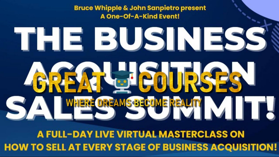 Business Acquisition Sales Summit By Bruce Whipple & John Sanpietro - Free Download Course