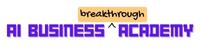 The AI Business Breakthrough Academy The AI Business Breakthrough Academy